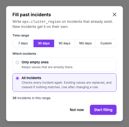 The Fill past incidents dialog for ops.cluster_region. The time range is 30 days, All incidents is selected, and the dialog says 36 incidents are in this range.