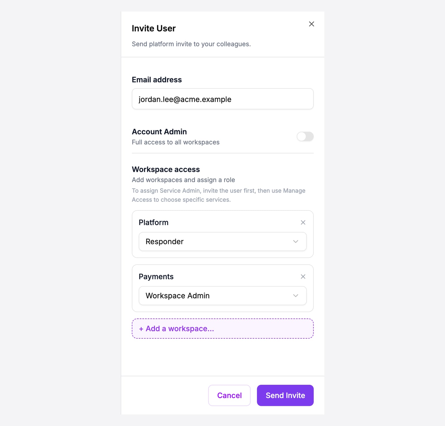 The Invite User panel. The Email address field contains a sample work address, the Account Admin switch is off, and two workspaces have been added under Workspace access: Platform with the role Responder, and Payments with the role Workspace Admin.